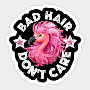 Bad Hair Don't Care - Pink Flamingo (White Lettering) Sticker